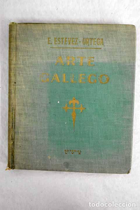 Libri di seconda mano: Arte gallego: Est&eacute;vez Ortega, E..- Est&eacute;vez Ortega, E.