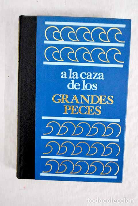 Libros: A la caza de los grandes peces.- Isy-Schwart, Marcel - Foto 1