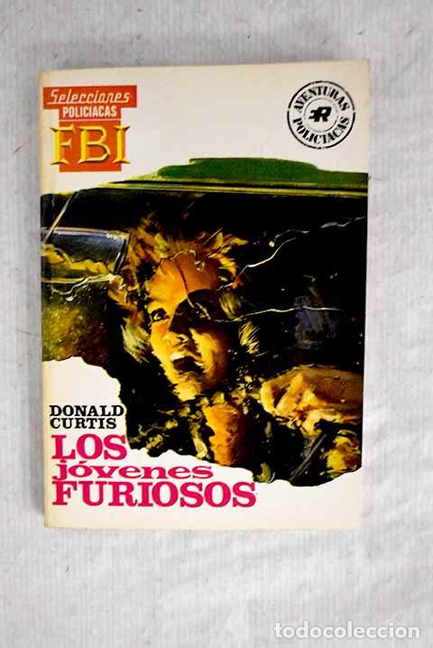 Libros: Los j&oacute;venes furiosos.- Curtis, Donald - Foto 1