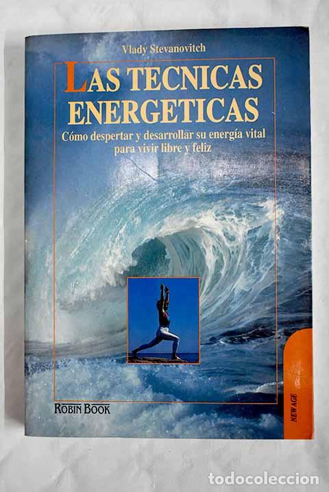 Libros: Las t&eacute;cnicas energ&eacute;ticas.- Stevanovitch, Vlady - Foto 1