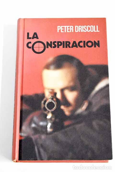Libros: La conspiraci&oacute;n: Driscoll, Peter.- Driscoll, Peter - Foto 1