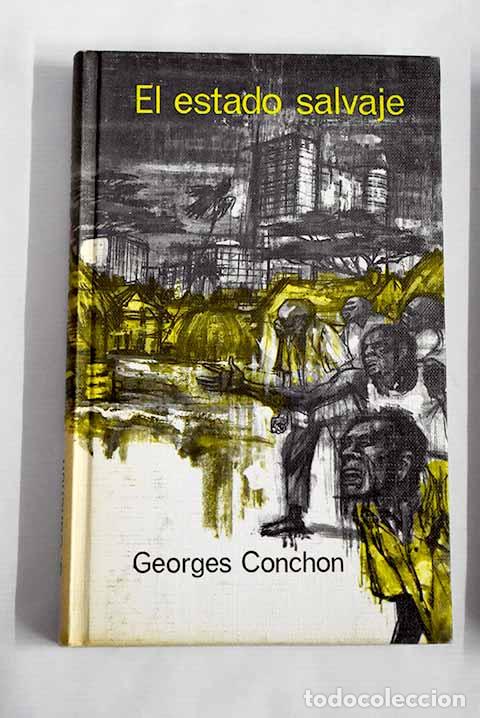 Libros: El estado salvaje: Conchon, Georges.- Conchon, Georges - Foto 1