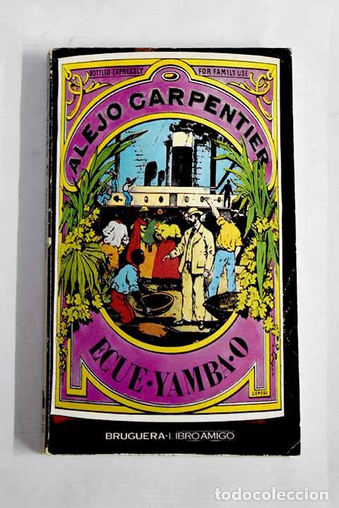 Libros: Ecue-Yamba-O: Carpentier, Alejo.- Carpentier, Alejo - Foto 1