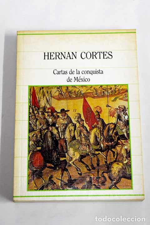 Libros: Cartas de la conquista de M&eacute;xico.- Cort&eacute;s, Hern&aacute;n - Foto 1