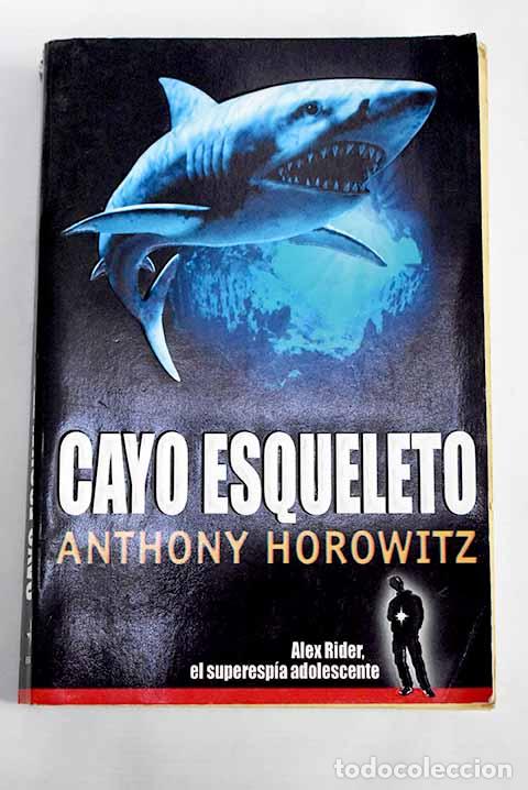 Libros: Cayo Esqueleto: Horowitz, Anthony.- Horowitz, Anthony - Foto 1