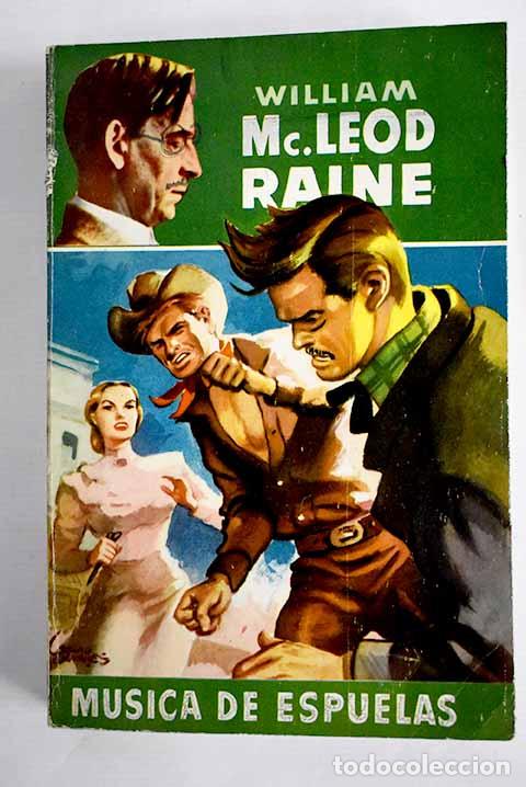 Libri di seconda mano: M&uacute;sica de espuelas: McLeod Raine, William.- McLeod Raine, William