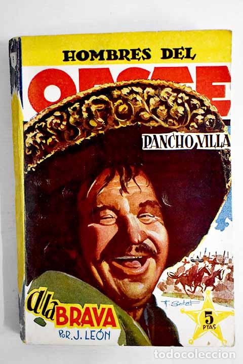 Libros: Pancho Villa: a la brava.- Le&oacute;n, J. - Foto 1