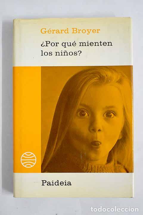 Libros: &iquest;Por qu&eacute; mienten los ni&ntilde;os?.- Broyer, Gerard - Foto 1