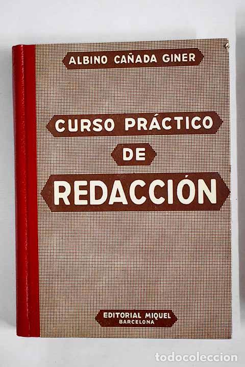 Libros: Curso pr&aacute;ctico de Redacci&oacute;n.- Ca&ntilde;ada Giner, Albino - Foto 1