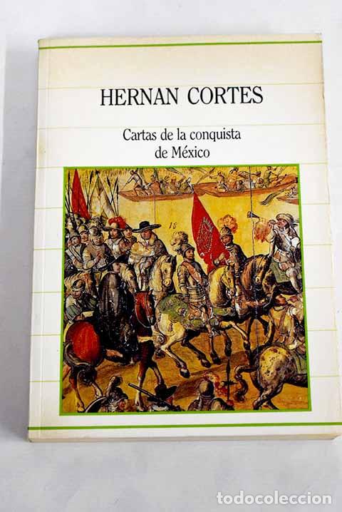 Libros: Cartas de la conquista de M&eacute;xico.- Cort&eacute;s, Hern&aacute;n - Foto 1