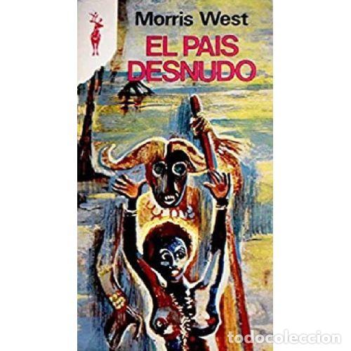 Libros: EL PAIS DESNUDO - MORRIS WEST - Foto 1