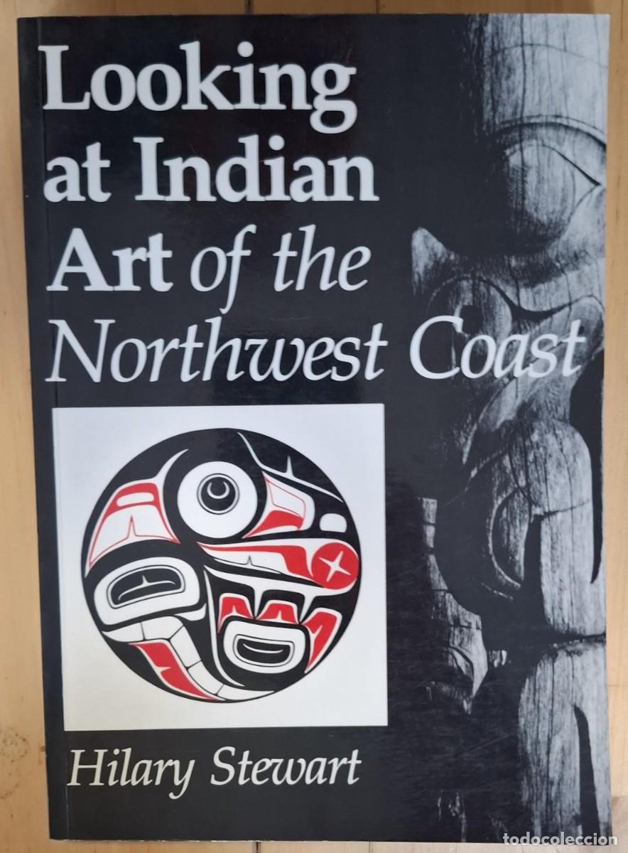 books: Hilary Stewart - LOOKING AT INDIAN ART OF THE NORTHWEST COAST