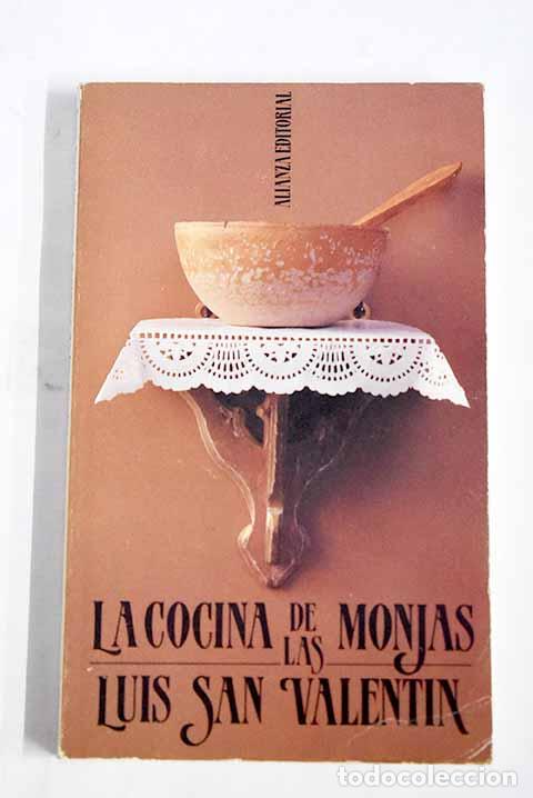 Libros: La cocina de las monjas.- San Valent&iacute;n Blanco, Luis - Foto 1