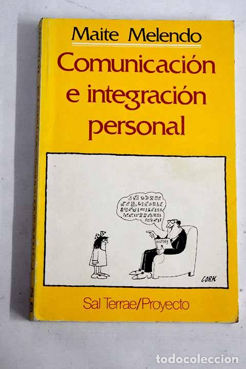Libros: Comunicaci&oacute;n e integraci&oacute;n personal.- Melendo, Maite - Foto 1