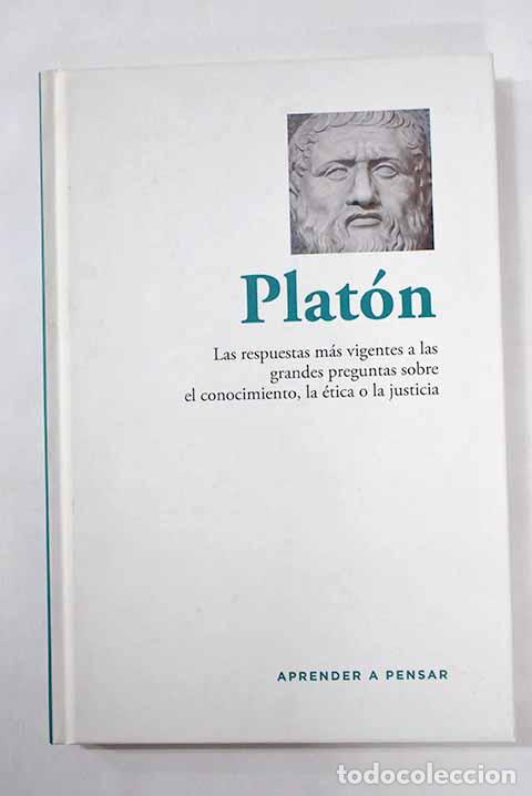 Libros: Plat&oacute;n: las respuestas m&aacute;s vigentes a las grandes preguntas sobre el conocimiento.- Alcoberro, Ramon