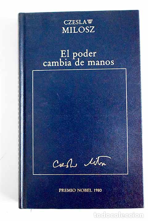 Libros: El poder cambia de manos.- Milosz, Czeslaw - Foto 1