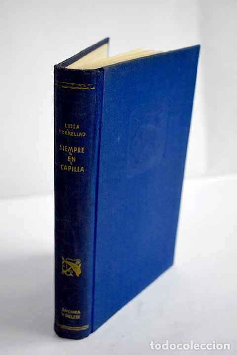 Libros: Siempre en capilla: Forrellad, Lluisa.- Forrellad, Lluisa - Foto 1