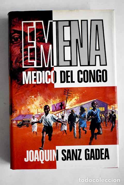Libros: Emena: m&eacute;dico del Congo.- Sanz Gadea, Joaqu&iacute;n - Foto 1