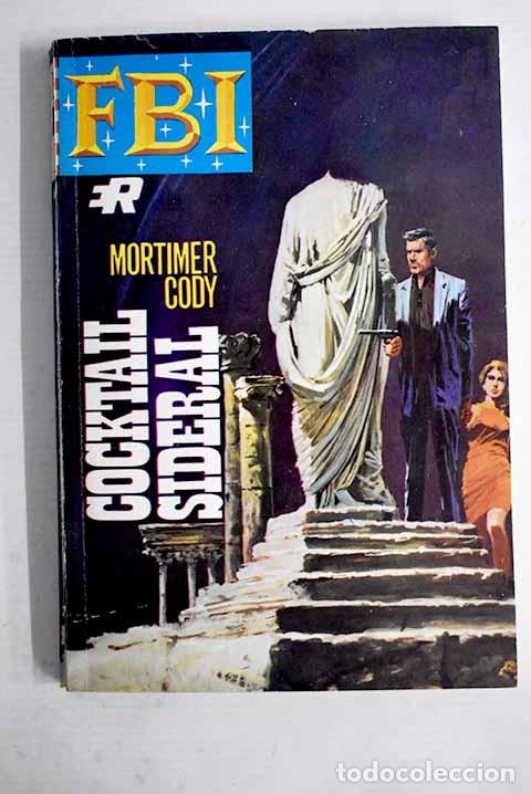 Libros: Cocktail sideral: Cody, Mortimer.- Cody, Mortimer - Foto 1