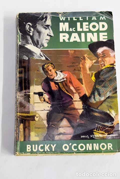 Libros: Bucky O Connor: MacLeod Raine, William.- MacLeod Raine, William - Foto 1