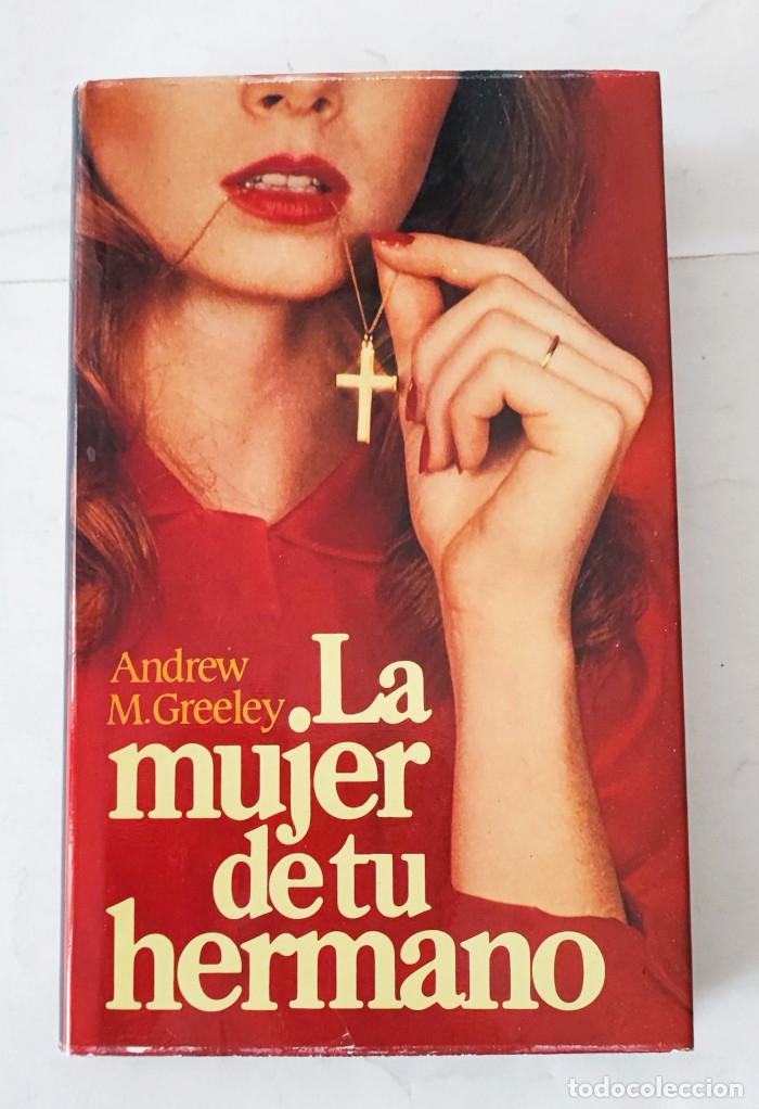 Libros: LA MUJER DE TU HERMANO - Andrew M. Greeley - Foto 1