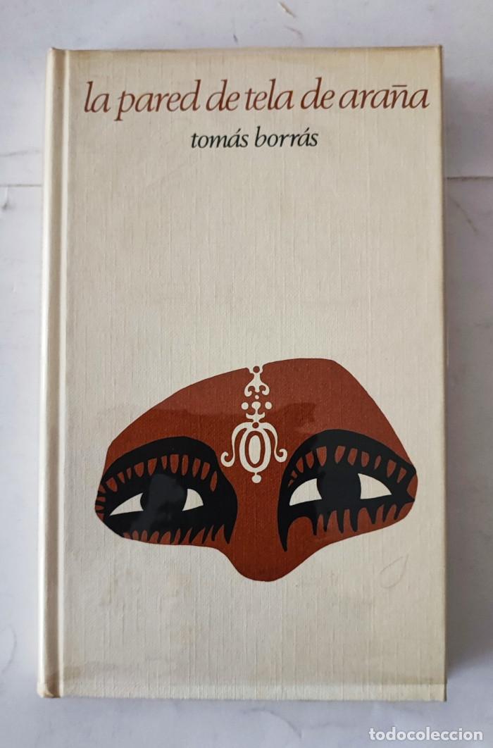 Libros: LA PARED DE TELA DE ARA&Ntilde;A - Tom&aacute;s Borr&aacute;s - Foto 1