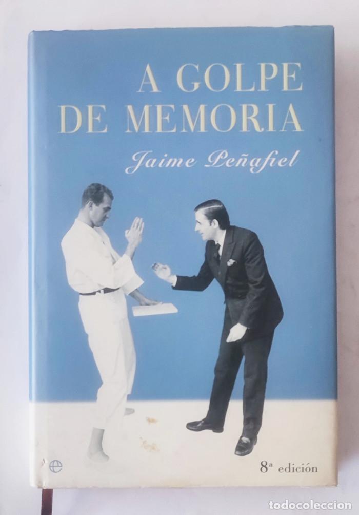Libros: A GOLPE DE MEMORIA - Jaime Pe&ntilde;afiel - Foto 1