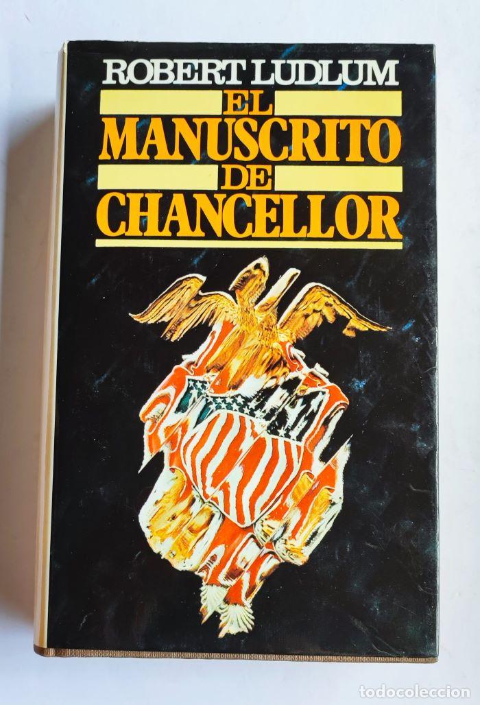 Libros: EL MANUSCRITO DE CHANCELLOR - Robert Ludlum - Foto 1