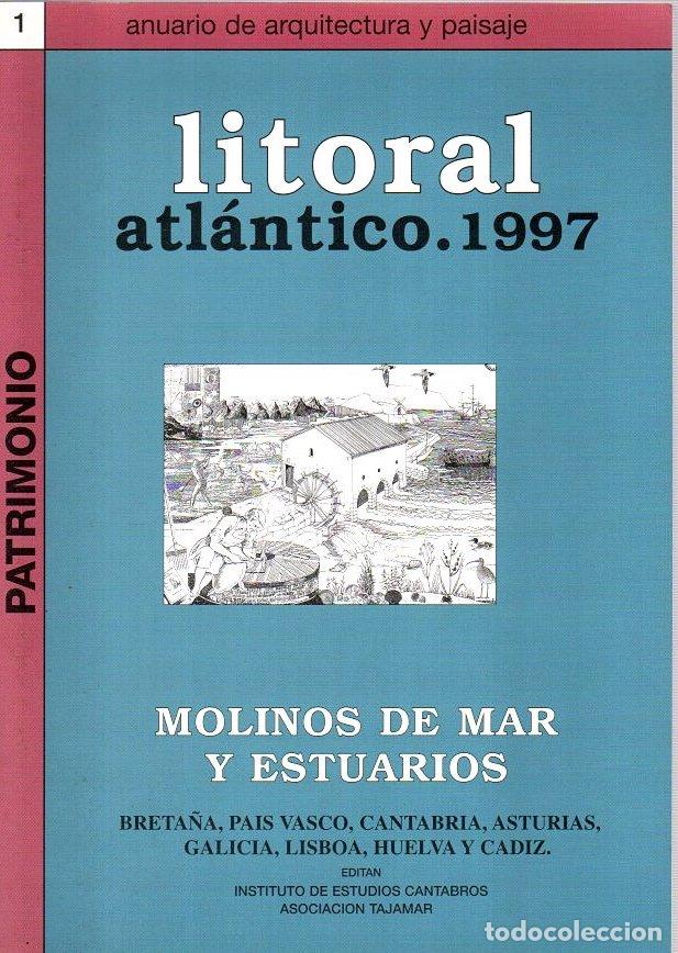Libri di seconda mano: Litoral atl&aacute;ntico 1997. 1. Molinos de mar y estuarios. Breta&ntilde;a, Pa&iacute;s Vasco, Cantabria, Asturias, Gal