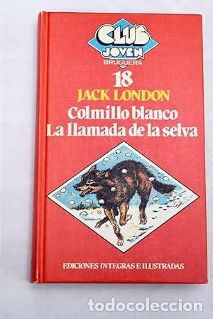 Libros: COLMILLO BLANCO/LA LLAMADA DE LA SELVA - London,Jack - Foto 1