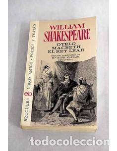 Libros: OTELO/MACBETH/EL REY LEAR - Shakespeare,William - Foto 1
