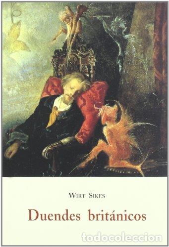 Libros: DUENDES BRIT&Aacute;NICOS - Sikes,Wirt - Foto 1
