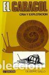 Libros: EL CARACOL Cr&iacute;a y explotaci&oacute;n - Gallo,Giuseppe - Foto 1
