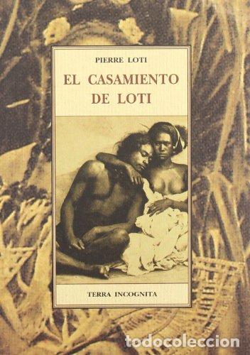 Libros: EL CASAMIENTO DE LOTI - Loti,Pierre - Foto 1