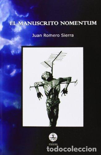 Libros: EL MANUSCRITO NOMENTUM - Romero Sierra, - Foto 1