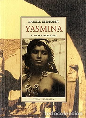 Libros: YASMINA y otras narraciones - Eberhardt,Isabelle - Foto 1