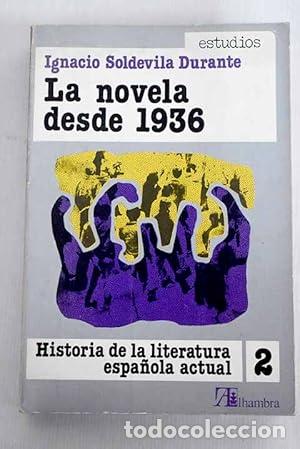Libros: LA NOVELA DESDE 1936 - Soldevila Durante,Ignacio - Foto 1