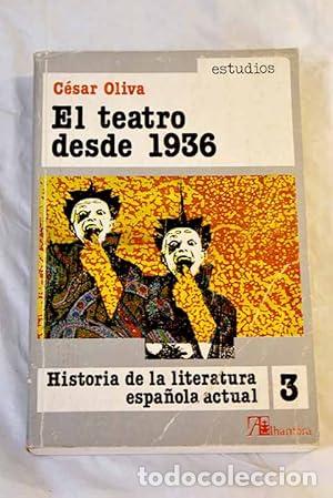 Libros: EL TEATRO DESDE 1936 - Oliva,C&eacute;sar - Foto 1