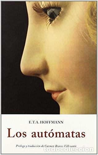 Libros: LOS AUT&Oacute;MATAS - Hoffmann,E.T.A. - Foto 1