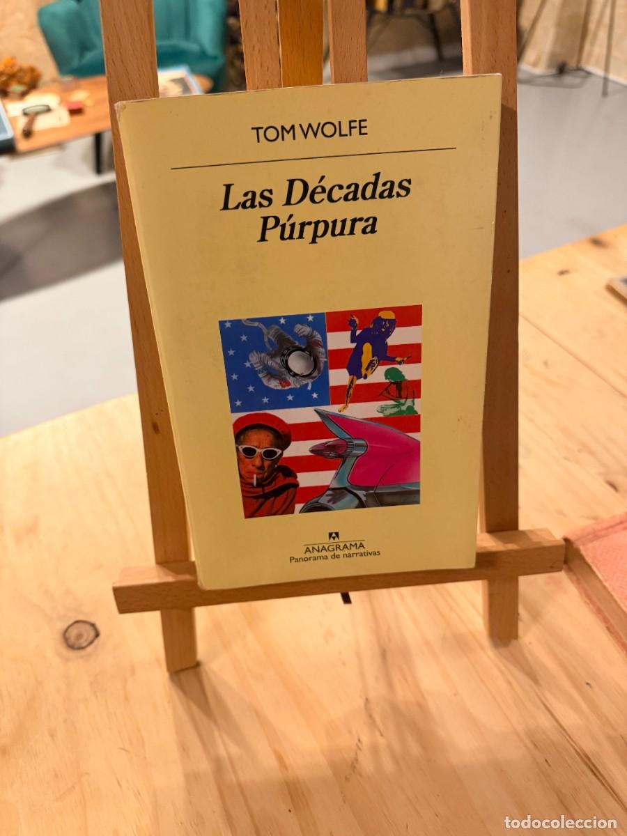 Libros: LAS D&Eacute;CADAS P&Uacute;RPURA- TOM WOLFE- ANAGRAMA