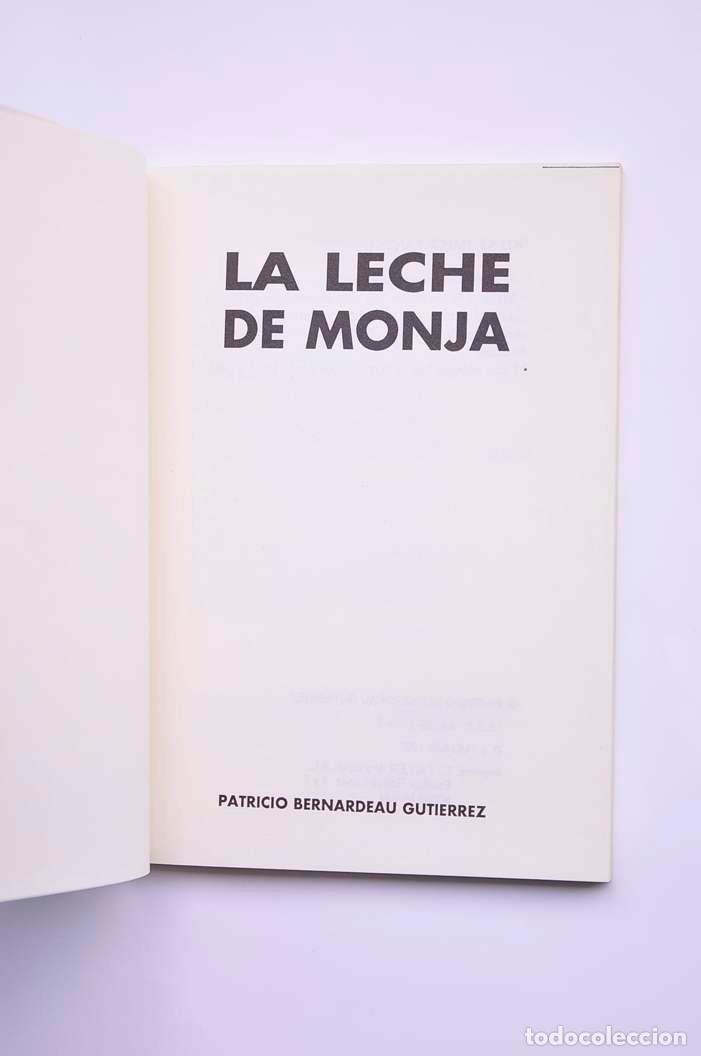 Libros: La leche de monja - BERNARDEAU GUTIERREZ, Patricio - Foto 2