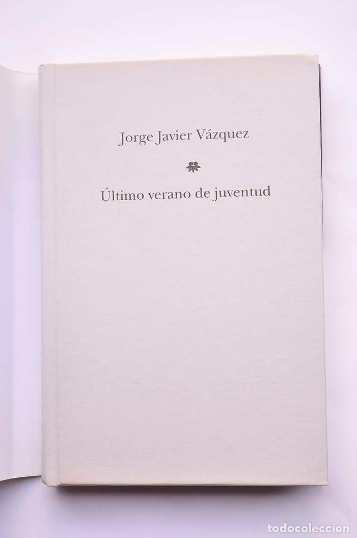 Libros: &Uacute;ltimo verano de juventud - V&Aacute;ZQUEZ, Jorge Javier - Foto 2