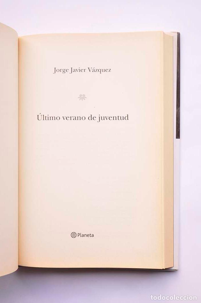 Libros: &Uacute;ltimo verano de juventud - V&Aacute;ZQUEZ, Jorge Javier - Foto 3
