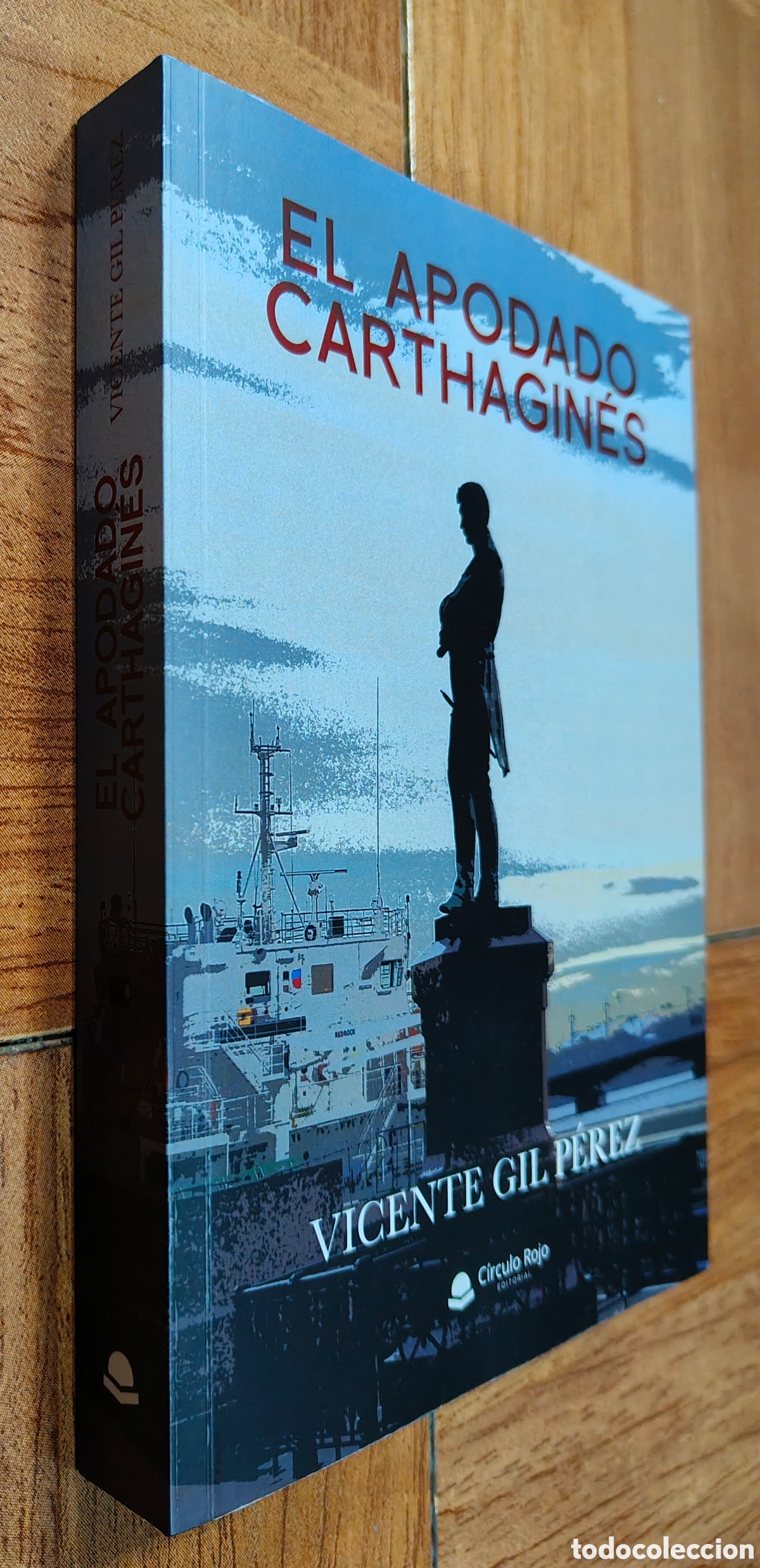Libros: El Apodado Cartagin&eacute;s - Vicente Gil P&eacute;rez