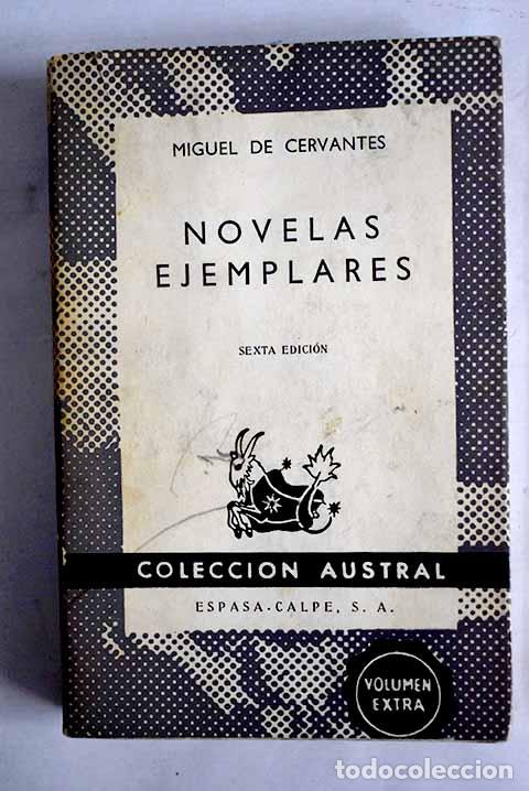 Libros: Novelas ejemplares: Cervantes Saavedra, Miguel de.- Cervantes Saavedra, Miguel de