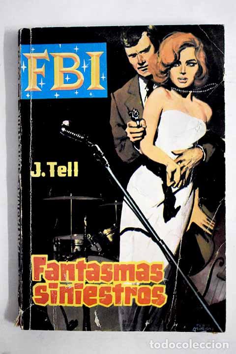 Libros: Fantasmas siniestros.- Tell, J. - Foto 1