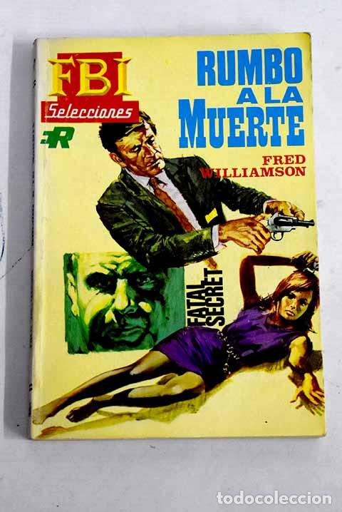 Libros: Rumbo a la muerte: Williamson, Fred.- Williamson, Fred - Foto 1