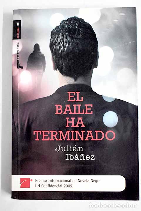 Libros: El baile ha terminado.- Ib&aacute;&ntilde;ez, Juli&aacute;n - Foto 1