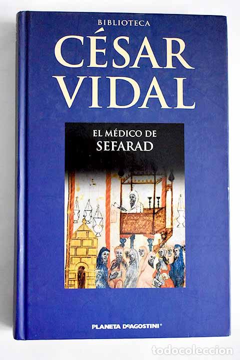 Libros: El m&eacute;dico de Sefarad.- Vidal, C&eacute;sar - Foto 1