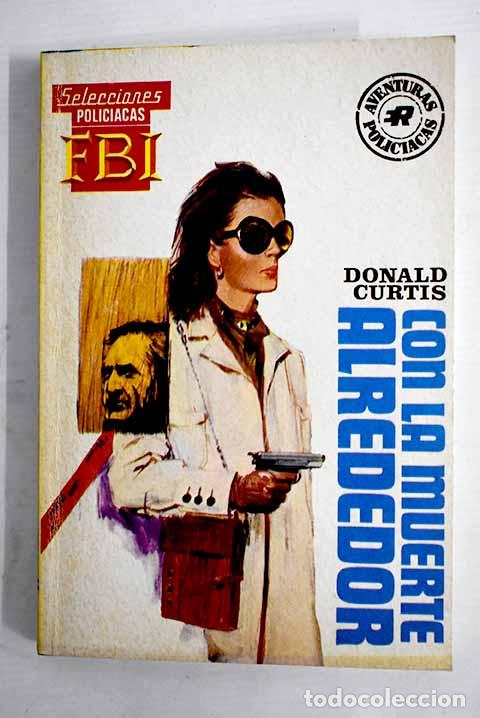 Libros: Con la muerte alrededor.- Curtis, Donald - Foto 1